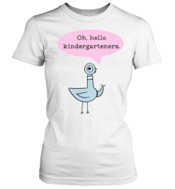 Oh Hello Kindergarteners T- with Cute Cartoon Pigeon Graphic Classic Women's T-shirt