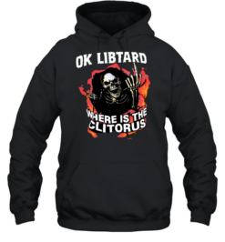 Ok libtard where is the clitorus skeleton flaming Unisex Hoodie
