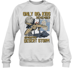 Only 90s kids remember Operation Desert Storm fighter jets  Unisex Sweatshirt