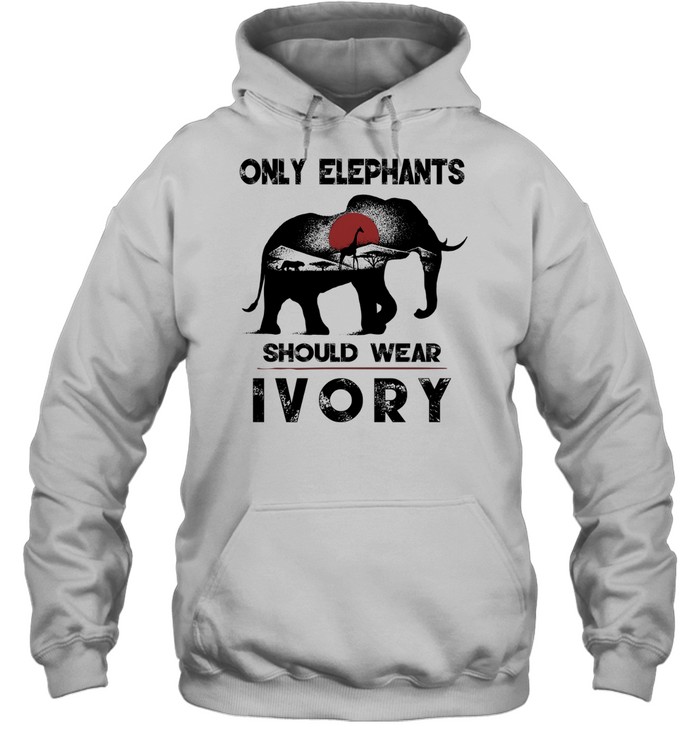 Only Elephants Should Wear Ivory Unisex Hoodie