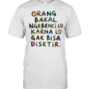 Orang Bakal Ngebenci Lo Karna Lo Gak Bisa Disetir Classic Men's T-shirt