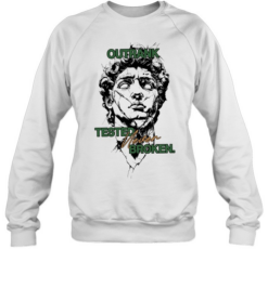Outrank Tested Never Broken motivational Unisex Sweatshirt
