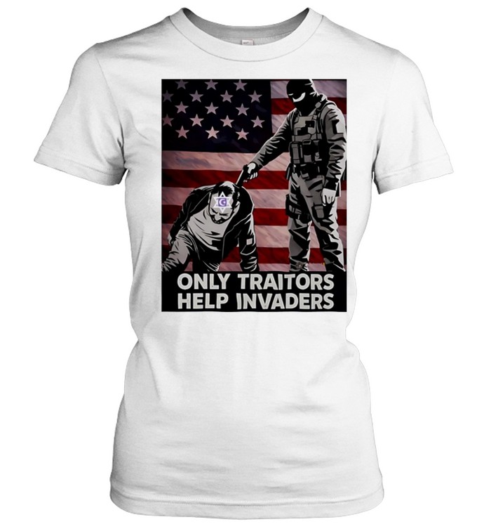 Patriot only traitors help invaders soldier flag Classic Women's T-shirt