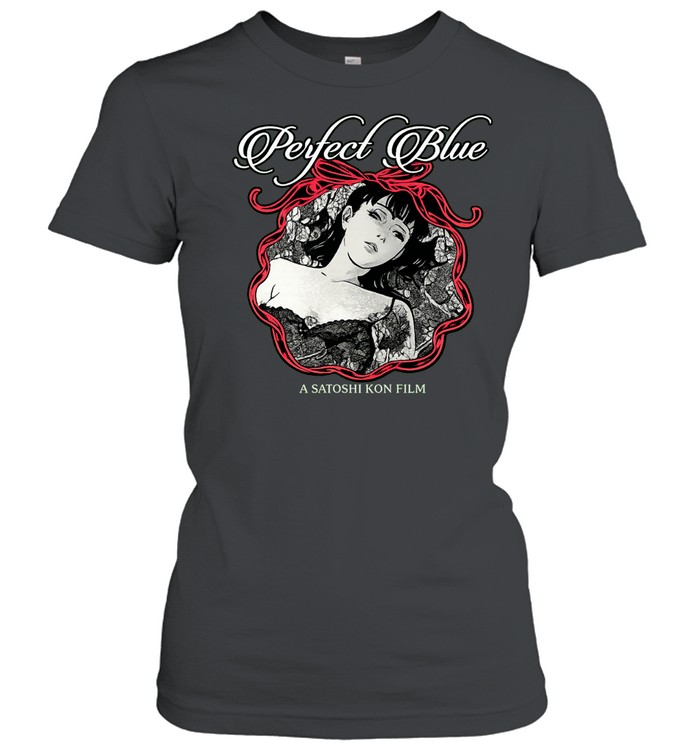 Perfect Blue a Satoshi Kon film excuse me who are you Classic Women's T-shirt