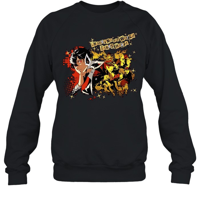 Phantom Thieves Persona 5 Changing the World Takes Heart Unisex Sweatshirt