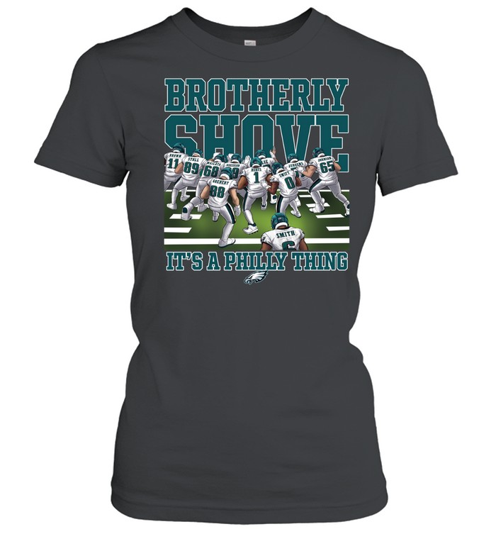Philadelphia Eagles Brotherly Shove It’s A Philly Thing Classic Women's T-shirt