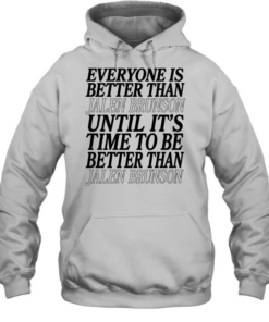 Pretty Everyone Is Better Than Jalen Brunson Until It’s Time To Be Better Than Jalen Brunson Unisex Hoodie