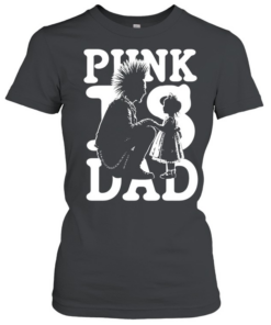 Punk Is Dad fatherhood mohawk parenting  Classic Women's T-shirt