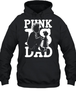 Punk Is Dad fatherhood mohawk parenting  Unisex Hoodie