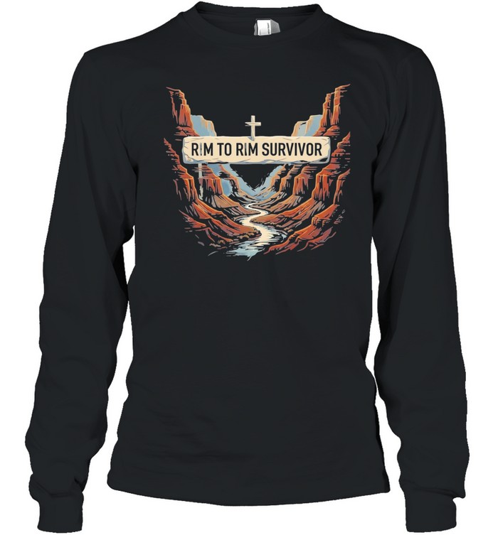 Rim to rim Grand Canyon survivor Long Sleeved T-shirt