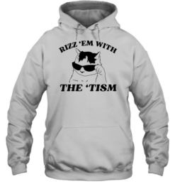 Rizz them with the tism cat sunglasses Unisex Hoodie