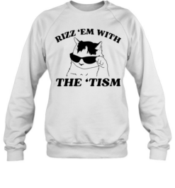 Rizz them with the tism cat sunglasses Unisex Sweatshirt