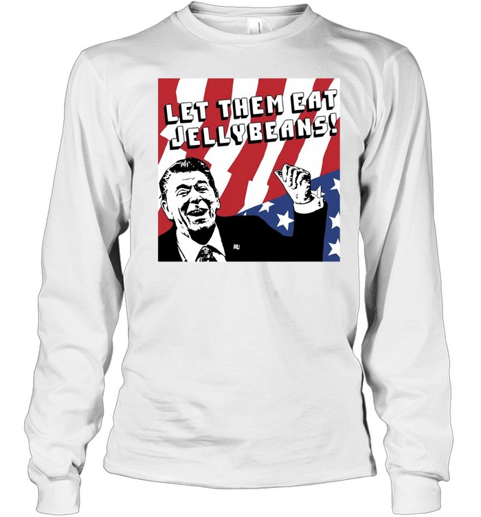 Ronald Reagan let them eat jellybeans American flag Long Sleeved T-shirt