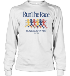 Run the race run in such a way 1 Cor 9 24 women runners  Long Sleeved T-shirt