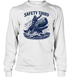 Safety Third Funny Sarcastic Nautical Whale Rider Joke  Long Sleeved T-shirt