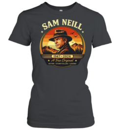 Sam Neill 1947 2026 a true  actor storyteller legend portrait  Classic Women's T-shirt
