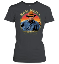 Sam Neill 1947 2026 a true actor storyteller legend tribute Classic Women's T-shirt