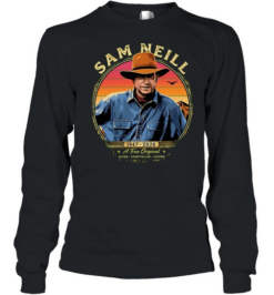 Sam Neill 1947 2026 a true actor storyteller legend tribute Long Sleeved T-shirt