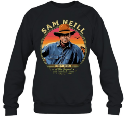 Sam Neill 1947 2026 a true actor storyteller legend tribute Unisex Sweatshirt