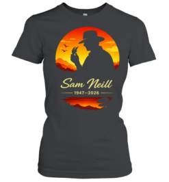 Sam Neill Jurassic Park Dr Alan Grant 1947 2026 tribute commemorative memorial  Classic Women's T-shirt