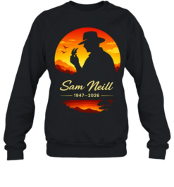 Sam Neill Jurassic Park Dr Alan Grant 1947 2026 tribute commemorative memorial  Unisex Sweatshirt