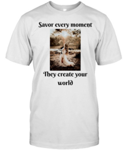 Savor Every Moment They Create Your World Classic Men's T-shirt