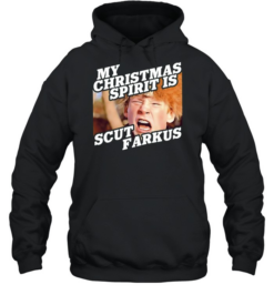 Scut Farkus A Christmas Story My Christmas Spirit is Scut Farkus  Unisex Hoodie