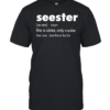 Seester Like A Sister Only Cooler Classic Men's T-shirt