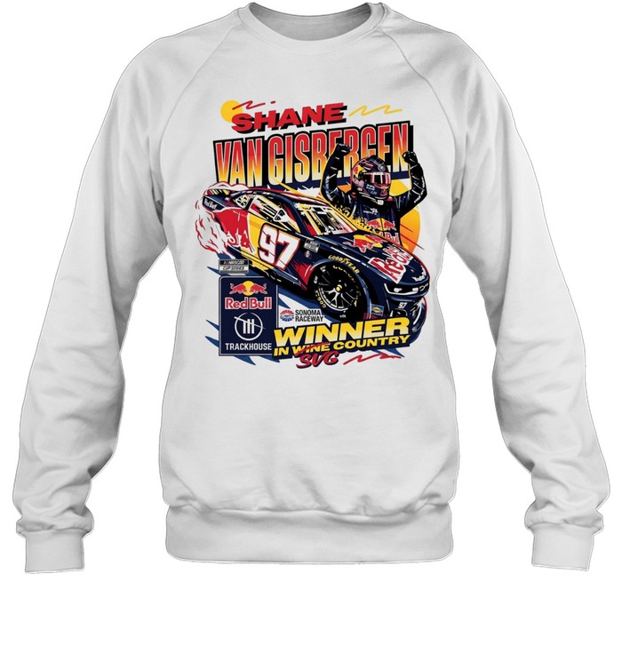 Shane Van Gisbergen Trackhouse Racing Sonoma Raceway Winner NASCAR Cup Series Unisex Sweatshirt