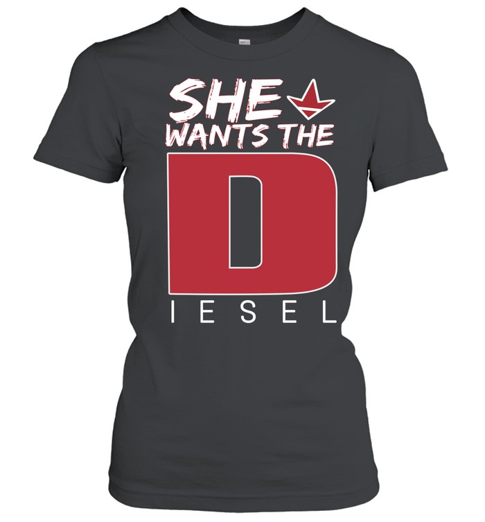 She Wants The Diesel Classic Women's T-shirt