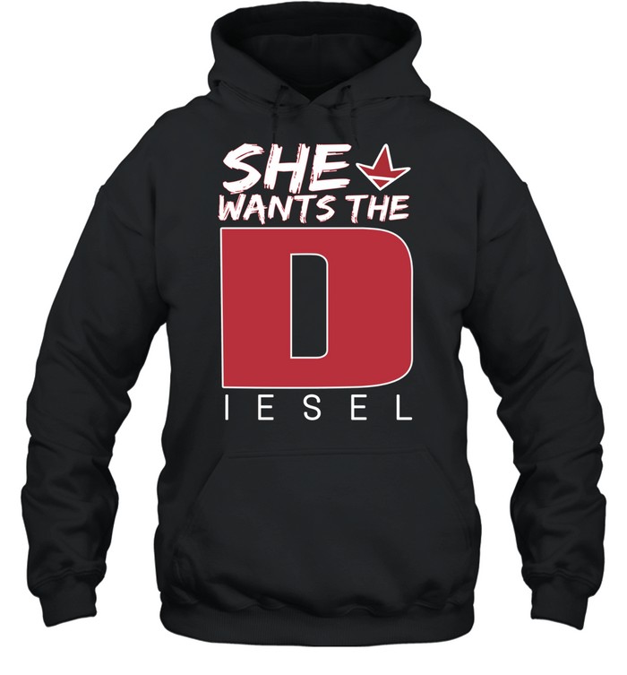 She Wants The Diesel Unisex Hoodie