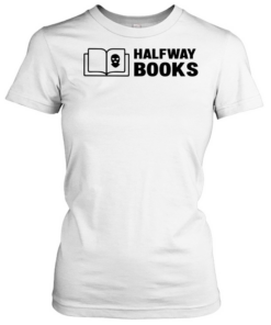 Shea Serrano Halfway Books  Classic Women's T-shirt