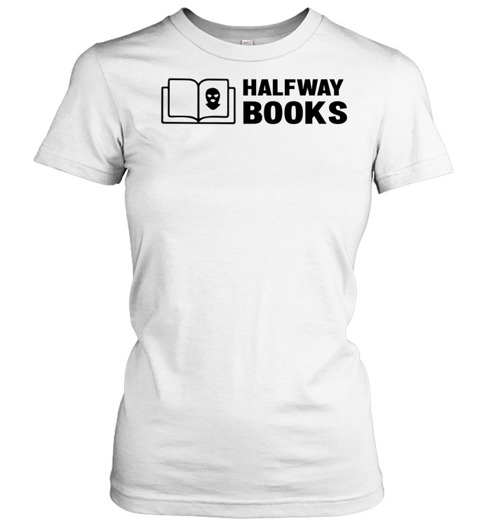 Shea Serrano Halfway Books Classic Women's T-shirt