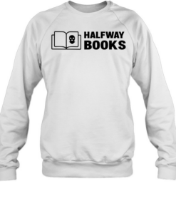 Shea Serrano Halfway Books Unisex Sweatshirt