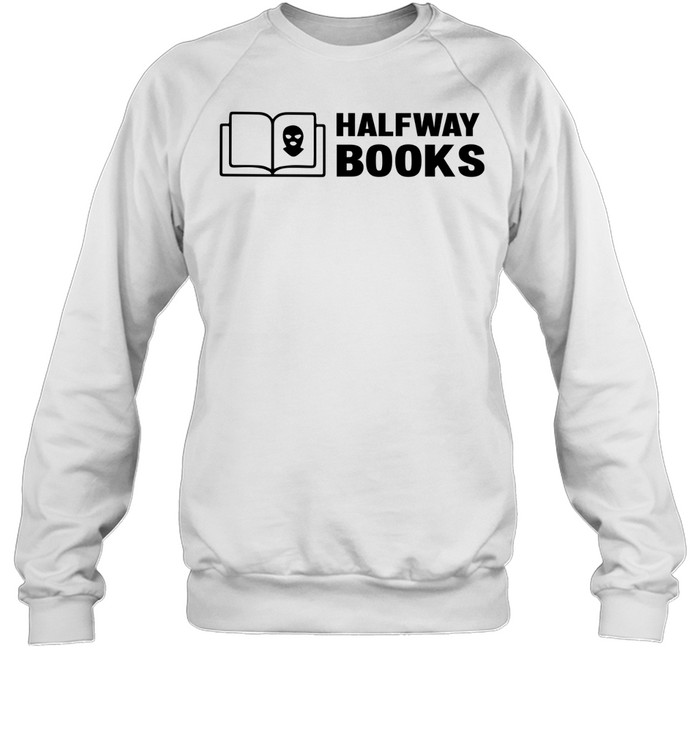 Shea Serrano Halfway Books Unisex Sweatshirt