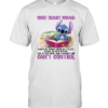 Short Cranky Woman Hated By Many Loved By Plenty Heart On Her Sleeve Fire In Her Soul And A Mouth She Can't Control Classic Men's T-shirt