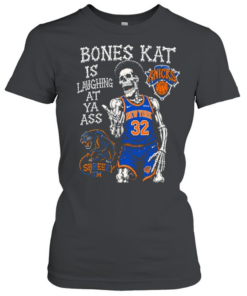 Skeleton Karl-Anthony Towns New York Knicks Bones Kat is laughing at ya ass  Classic Women's T-shirt