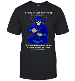 Skeleton ninja pouring tea I know we got shit to do but need to get a little fucked up first  Classic Men's T-shirt