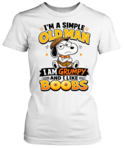 Snoopy I am a simple old I am grumpy and I like boobs  Classic Women's T-shirt