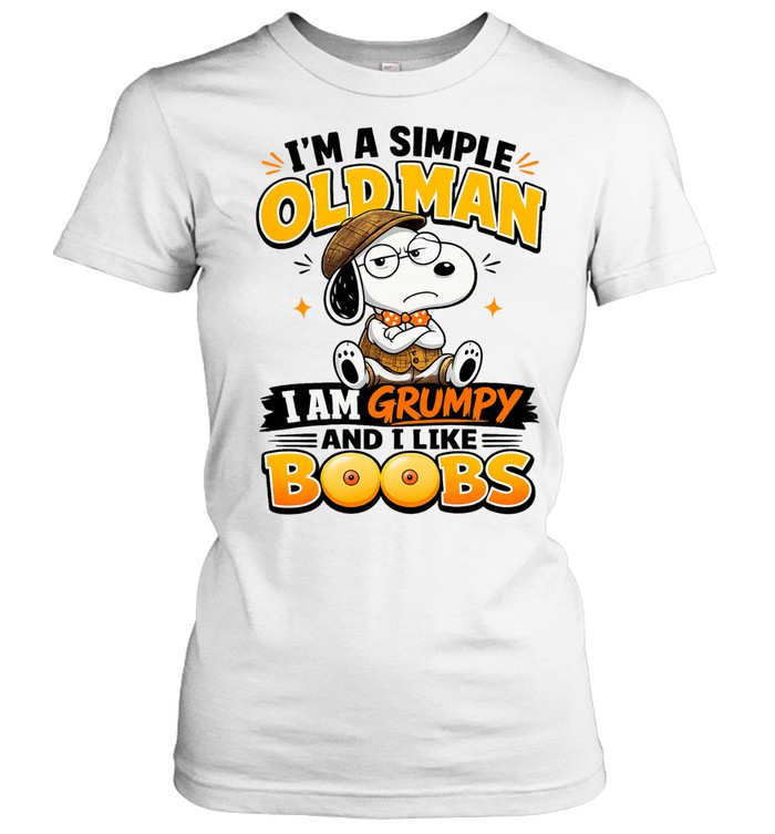 Snoopy I am a simple old I am grumpy and I like boobs Classic Women's T-shirt