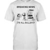 Snoopy at news camera breaking news it’s all bullshit Classic Men's T-shirt