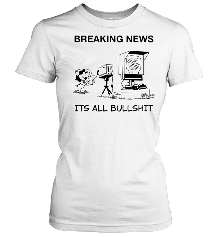 Snoopy at news camera breaking news it’s all bullshit Classic Women's T-shirt