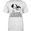 Snoopy do not give me a cigarette under any circumstances no matter what I say Classic Men's T-shirt