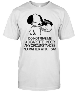 Snoopy do not give me a cigarette under any circumstances no matter what I say Classic Men's T-shirt