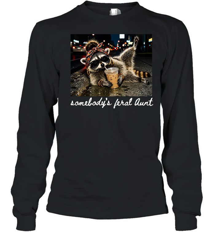 Somebody's Feral Aunt Funny Raccoon Iced Coffee Long Sleeved T-shirt