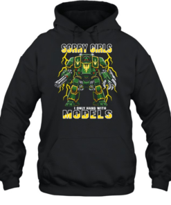 Sorry Girls I Only Hang With Models Unisex Hoodie