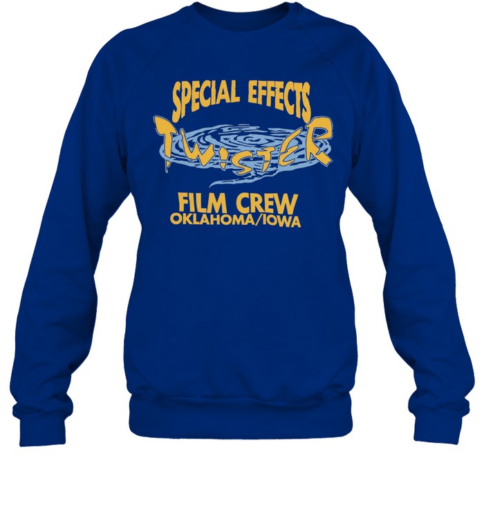 Special Effects Twister Film Crew Oklahoma Iowa Raindog Unisex Sweatshirt
