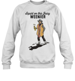 Squirt On This Juicy Weenie Hot Dog Cowboy  Unisex Sweatshirt