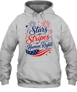Stars and Stripes and Human Rights Liberal 4th of July Unisex Hoodie