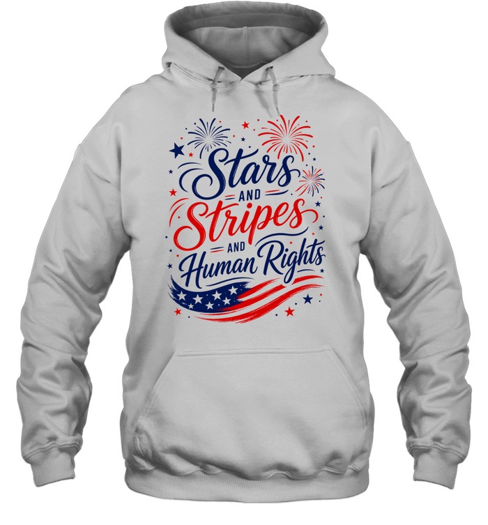 Stars and Stripes and Human Rights Liberal 4th of July Unisex Hoodie